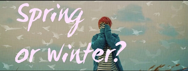 Fanfic / Fanfiction Spring or winter?