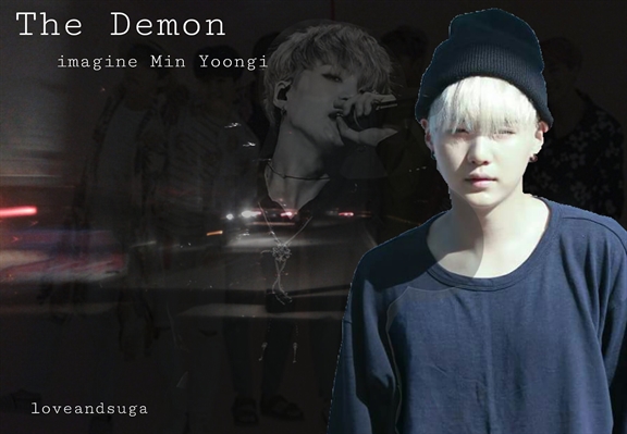 Fanfic / Fanfiction The Demon - Imagine Min Yoongi