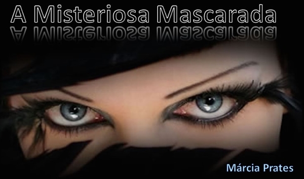 Fanfic / Fanfiction A Misteriosa Mascarada