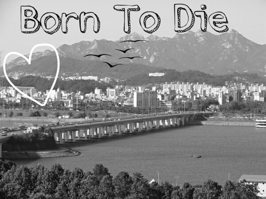 Fanfic / Fanfiction Born to die