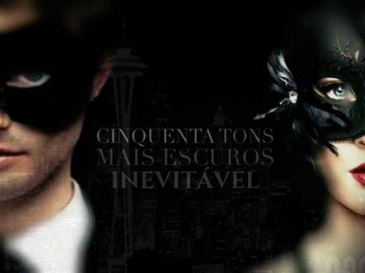 Fanfic / Fanfiction Cinquenta Tons Mais Escuros - INEVITÁVEL