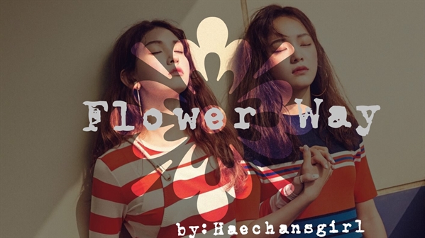 Fanfic / Fanfiction Flower Way