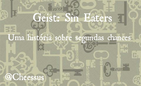 Fanfic / Fanfiction Geist: Sin Eaters - Interativa