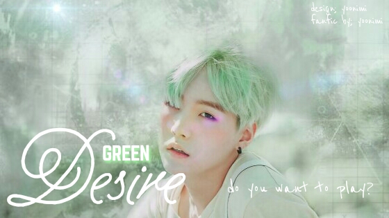Fanfic / Fanfiction Green Desire (Imagine BTS - Suga)