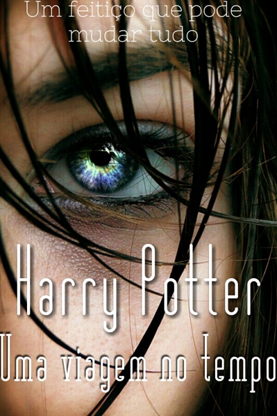 Fanfic / Fanfiction Harry Potter e a viagem no tempo