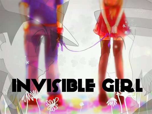 Fanfic / Fanfiction Invisible Girl