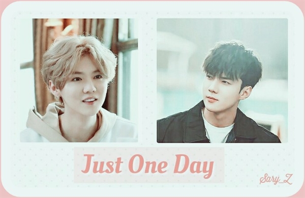 Fanfic / Fanfiction Just One Day - HunHan