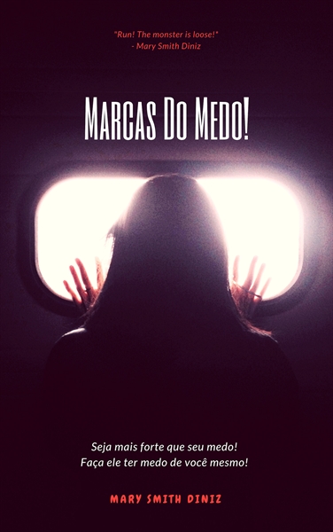 Fanfic / Fanfiction Marcas do Medo- 1° temporada