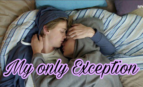 Fanfic / Fanfiction My only Exception