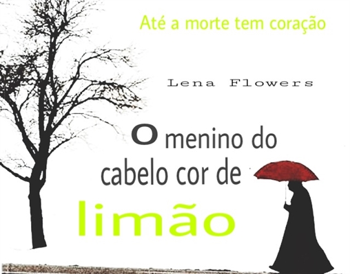 Fanfic / Fanfiction O Menino do Cabelo Cor de Limão