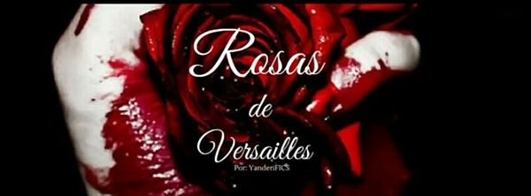 Fanfic / Fanfiction Rosas de Versailles