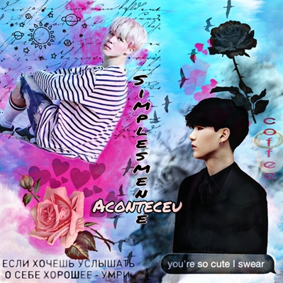 Fanfic / Fanfiction Simplesmente Aconteceu...(Yoonmin)