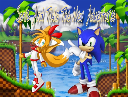 Fanfic / Fanfiction Sonic And Tails The New Adventures