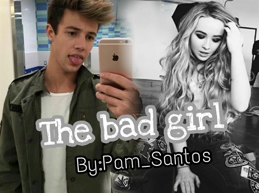 Fanfic / Fanfiction The bad girl