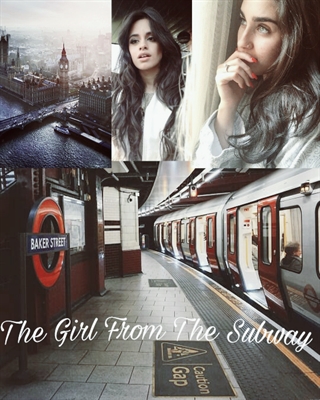 Fanfic / Fanfiction The Girl From The Subway – Camren