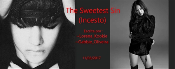 Fanfic / Fanfiction The Sweetest Sin (Incesto)
