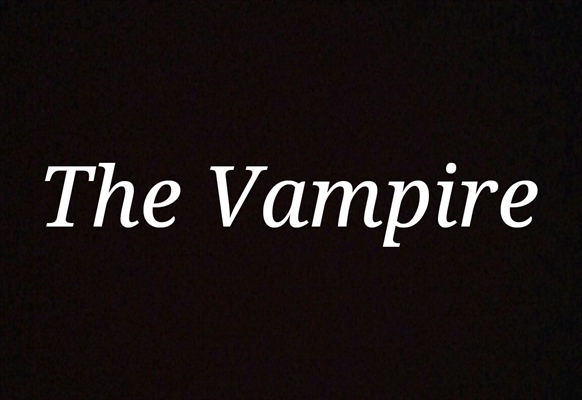 Fanfic / Fanfiction The Vampire