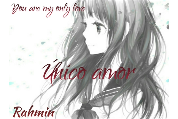 Fanfic / Fanfiction Único amor