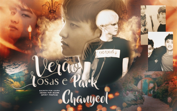 Fanfic / Fanfiction Verão, Rosas, e Park Chanyeol