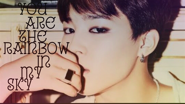 Fanfic / Fanfiction 🌈You Are The Rainbow In My Sky🌈 -Imagine Jimin