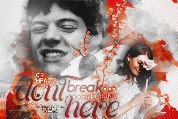 Fanfic / Fanfiction 09. Hearts Don't Break Around Here