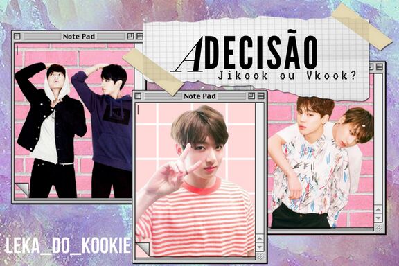 Fanfic / Fanfiction A Decisão -Jikook ou Vkook?