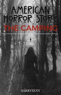 Fanfic / Fanfiction American Horror Story: The Camping