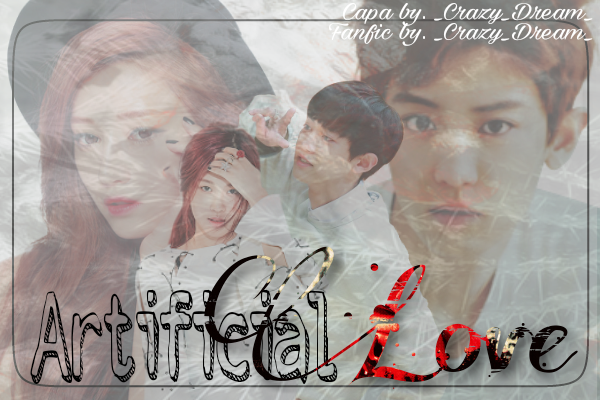 Fanfic / Fanfiction Artificial Love - Imagine Chanyeol (EXO)