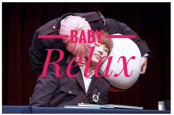 Fanfic / Fanfiction Baby Relax {oneshot}
