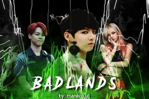 Fanfic / Fanfiction Badlands