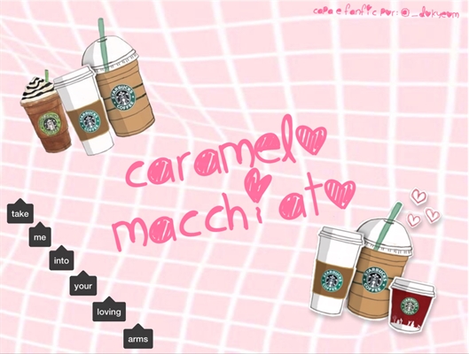 Fanfic / Fanfiction .caramelo macchiato