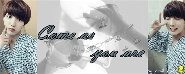 Fanfic / Fanfiction Come as you are (Sunyoul - Up10tion)