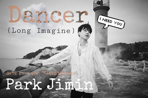 Fanfic / Fanfiction Dancer (Long Imagine Park Jimin- BTS)