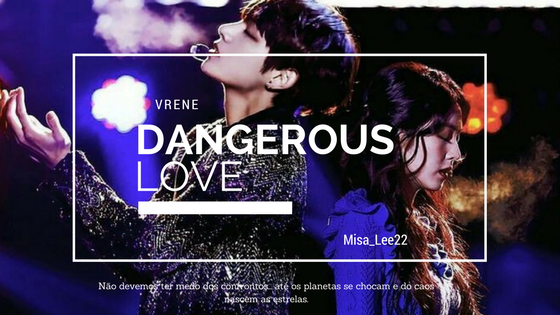 Fanfic / Fanfiction Dangerous Love__Vrene