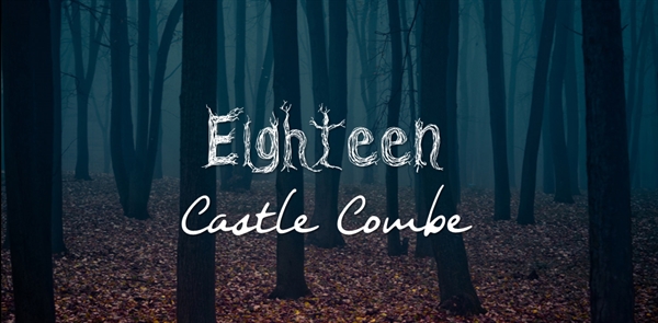 Fanfic / Fanfiction Eighteen - Castle Combe