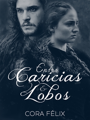 Fanfic / Fanfiction Entre Carícias e Lobos