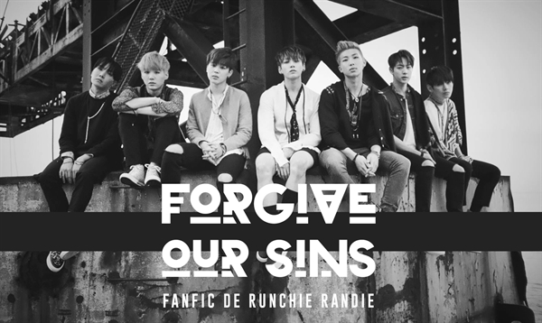 Fanfic / Fanfiction Forgive Our Sins
