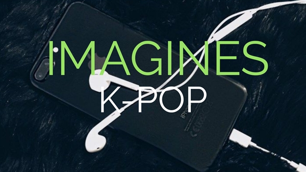 Fanfic / Fanfiction 《Imagines Kpop》