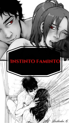 Fanfic / Fanfiction Instinto Faminto