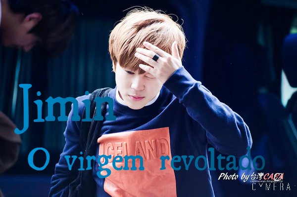 Fanfic / Fanfiction Jimin, o virgem revoltado