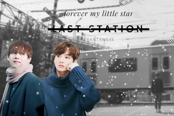 Fanfic / Fanfiction Last Station (Taekook)