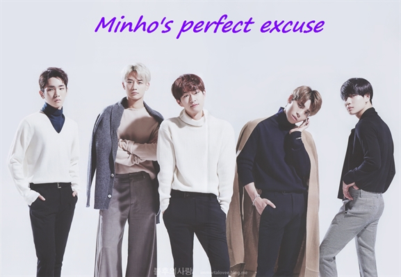 Fanfic / Fanfiction Minho's perfect excuse