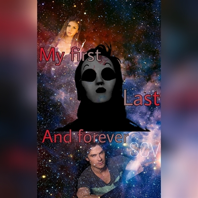 Fanfic / Fanfiction My first, Last and Forever