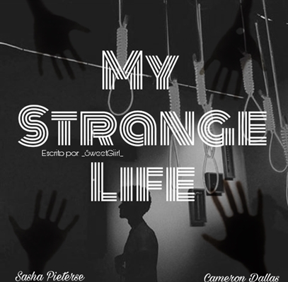 Fanfic / Fanfiction My Strange Life