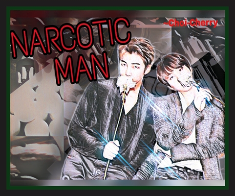 Fanfic / Fanfiction Narcotic Man