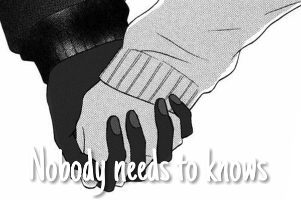 Fanfic / Fanfiction Nobody needs to know