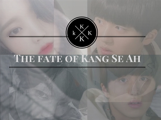 Fanfic / Fanfiction O destino de Kang Se Ah