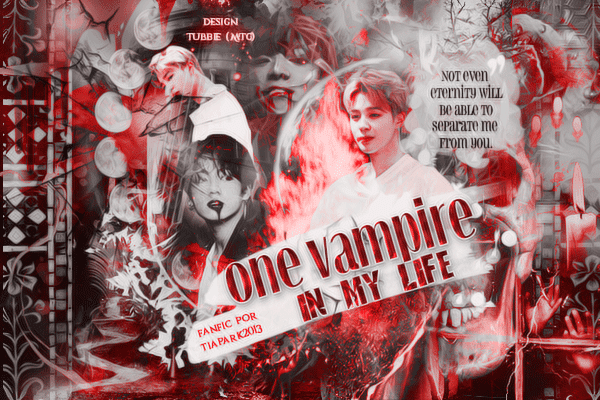 Fanfic / Fanfiction One Vampire In My Life