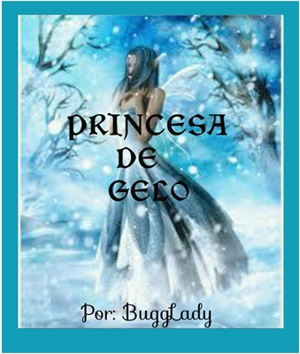 Fanfic / Fanfiction Princesa de Gelo