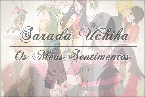 Fanfic / Fanfiction BoruSara - Sarada Uchiha, Os Meus Sentimentos